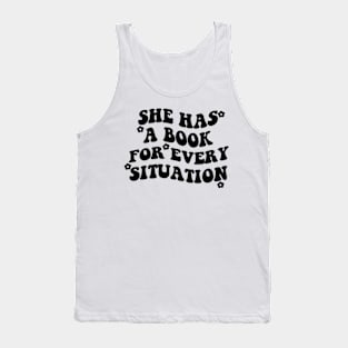 She Has A Book For Every Situation Tank Top